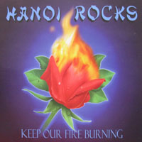 Hanoi Rocks - Keep Our Fire Burning (Maxi-Single)