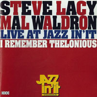 Steve Lacy - I Remember Thelonious: Live at Jazz In'It (split)