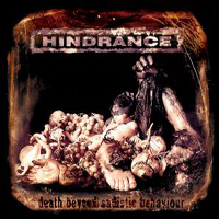Hindrance - Death Beyond Sadistic Behaviour