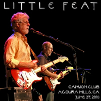 Little Feat - Live At Canyon Club (Agoura Hills, 06-27-10) (CD 1)