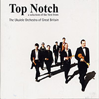 Ukulele Orchestra of Great Britain - Top Notch