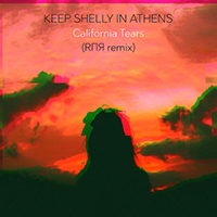 Keep Shelly In Athens - California Tears (Remix Single)