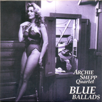 Archie Shepp Quartet - Blue Ballads