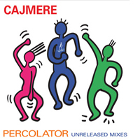 Cajmere - Percolator (Unreleased Mixes)