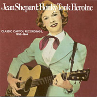 Jean Shepard - Honk-Tonk Heroine - Classic Capitol Recordings 1952-62