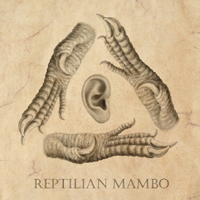 Reptilian Mambo - Reptilian Mambo