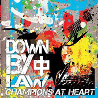 Down By Law - Champions At Heart