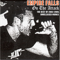 Empire Falls - On The Attack - The Best Of 2003-2005