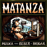 Matanza (BRA) - Musica para Beber e Brigar