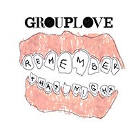 Grouplove - Remember That Night (Single)