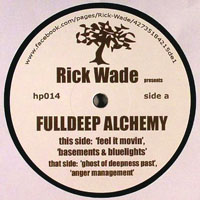 Wade, Rick - Fulldeep Alchemy (12'' Single)