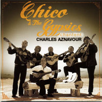 Chico & The Gypsies - Chantent Charles Aznavour