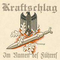 Kraftschlag - Im Namen Des Fuhrers