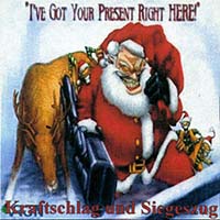 Kraftschlag - I've Got Your Present Here (split)