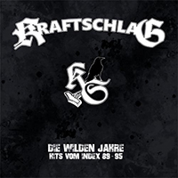 Kraftschlag - Die Wilden Jahre [Hits Vom Index 89-95] (Re-Edition)