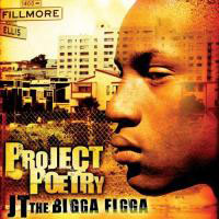 JT The Bigga Figga - Project Poetry (CD 1)