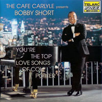 Bobby Short - You're the Top: Love Songs of Cole Porter
