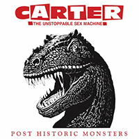 Carter the Unstoppable Sex Machine - Post Historic Monsters (2024 Remaster) (CD 1)