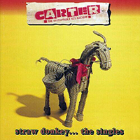 Carter the Unstoppable Sex Machine - Straw Donkey: The Singles