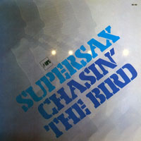 SuperSax - Chasin' The Bird (LP)