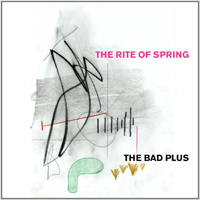 Bad Plus - The Rite of Spring