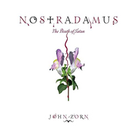 John Zorn - Nostradamus: The Death Of Satan