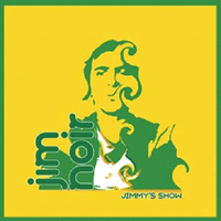 Noir, Jim - Jimmy's Show