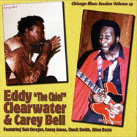 Chicago Blues Session (CD Series) - Chicago Blues Sessions (Vol. 23) Eddie Clearwater & Carey Bell