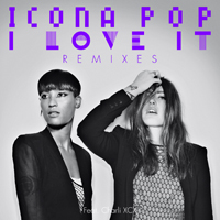 Icona Pop - I Love It (Remixes) (Maxi-Single) (Feat.)