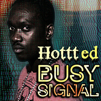 Busy Signal - Hottt Ed (EP)