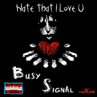 Busy Signal - Hate That I Love U (Single)