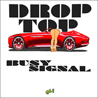 Busy Signal - Drop Top (Single)