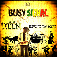 Busy Signal - D.T.T.M (Dance to the Music) (Single)