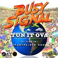 Busy Signal - Tun It Ova (Single)