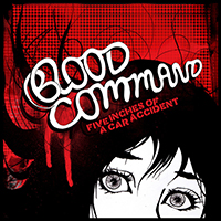 Blood Command - Five Inches of a Car Accident (EP)