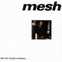 Mesh (GBR) - Lair Studio Remixes