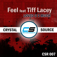 Tiff Lacey - Feel Feat. Tiff Lacey - Loved U 2 Much (Remixes) 