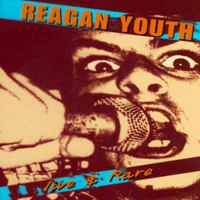 Reagan Youth - Live & Rare