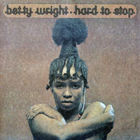 Betty Wright - Hard To Stop