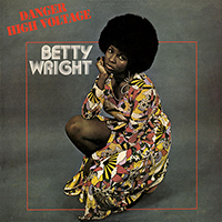 Betty Wright - Danger High Voltage (2012 Remastered)