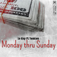 Lo Key - Monday thru Sunday