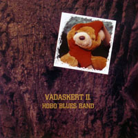 Hobo Blues Band - Vadaskert II