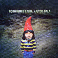 Hobo Blues Band - Hajtok dala