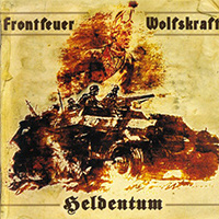 Frontfeuer - Heldentum (split)