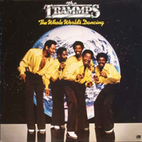 Trammps - The Whole World's Dancing