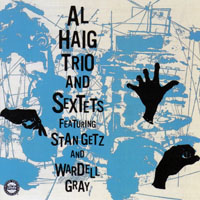 Al Haig - Trio & Sextets (feat. Stan Getz)