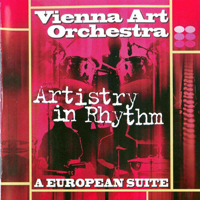 Vienna Art Orchestra - Artistry In Rhythm - A European Suite