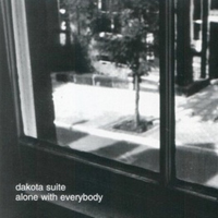 Dakota Suite - Alone With Everybody