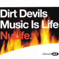 Dirt Devils - Music Is Life (UK Single)