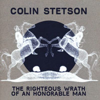 Stetson, Colin  - The Righteous Wrath Of An Honorable Man